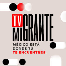 Canal TV Migrante en VIVO online Canal TV Migrante mexico